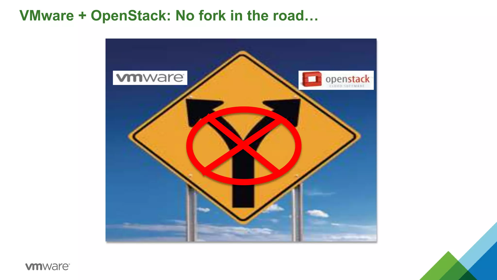 VMware + OpenStack: No fork in the road…
 
