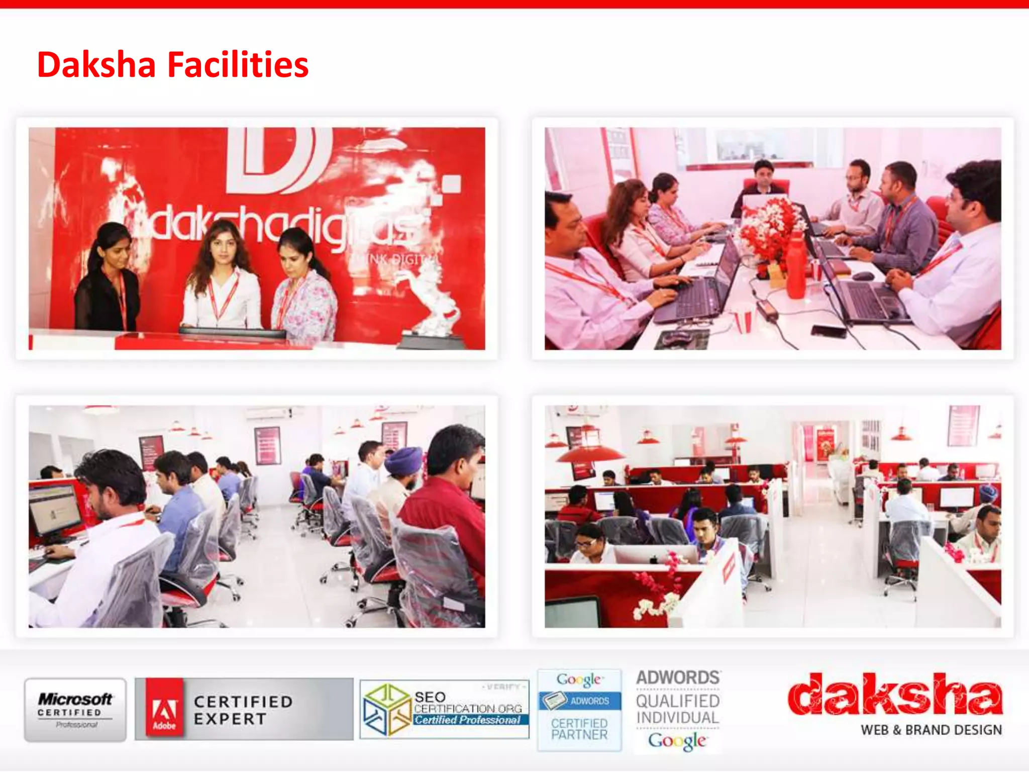 Daksha Facilities
 