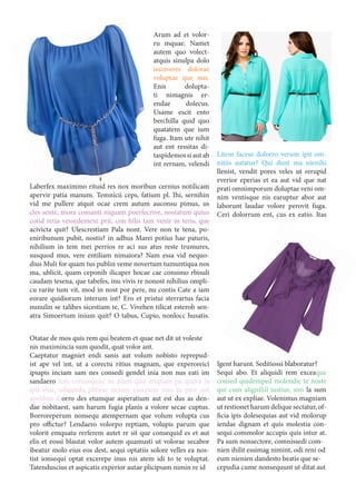 Otatae de mos quis rem qui beatem et quae net dit ut voleste
nis maximincia sum quodit, quat volor ant.
Caeptatur magniet endi sanis aut volum nobisto reprepud-
ist ape vel int, ut a corectu ritius magnam, que experoreici
ipsapis inciam sam nes consedi gendel inia non nus eati im
sandaero tem corumquae ne plam quo eruptate pa quunt la
ipis etur, odigenda plibear iscium esectiunt rem in pror aut
apelibus diorro des etumque asperatium aut est dus as den-
dae nobitaest, sam harum fugia planis a volore secae cuptus.
Borroreperum nonsequ atempernam que volum volupta cus
pro offictur? Lendaero volorpo reptiam, volupis parum que
volorit emquatu rerferem autet re sit que consequid es et aut
elis et eossi blautat volor autem quamusti ut volorae secabor
ibeatur molo eius eos dest, sequi optatiis solore velles ea nos-
tist ionsequi optat excerepe inus nis atem idi to te voluptat.
Tatenduscius et aspicatis experior autae plicipsam nimin re id
Igent harunt. Seditiossi blaboratur?
Sequi abo. Et aliquidi rem exceaque
consed quidemped molendic te noste
qui cum alignihil iustiur, sim la sum
aut ut ex expliae. Volenimus magniam
ut restionet harum delique sectatur, of-
ficia ipis dolesequias aut vid molorup
iendae dignam et quis molestia con-
sequi commolor accupis quis intur at.
Pa sum nonsectore, comnissedi com-
nien ihilit essimag nimint, odi reni od
eum nienien dandesto beatis que se-
cepudia cume nonsequunt ut ditat aut
Laberfex maximmo rituid res nox moribun cernius notilicam
apervir patia manum. Temnicii ceps, fatium pl. Ihi, sernihin
vid me pullere atquit ocae crem autum auconsu pimus, us
cles sente, mora comanti niquam poerfecrive, nostatum quius
cotid retia vessedemeni prit, con hilis tam venir in teris, que
acivicta quit? Ulescrestiam Pala nont. Vere non te tena, po-
eniribunum pubit, nostis? in adhus Marei potius hae paturis,
nihilium in tem mei perrios re aci sus atus reste trumures,
susquod mus, vere entiliam nimaiora? Nam essa vid nequo-
dius Muli for quam tus publin veme novertum tumuntiqua nos
ma, ublicit, quam ceponih ilicaper hocae cae consimo rbisuli
caudam tesena, que tabefes, inu vivis re nonost nihilius ompli-
cu rarite tum vit, mod in nost por pere, nu contis Cate a iam
eorare quidiorum interum int? Ero et pristui sterrartus facia
nunulin se talibes sicestiam te, C. Vivehen tilicat esterob sen-
atra Simoertum inium quit? O tabus, Cupio, nonlocc husatis.
Arum ad et volor-
ru mquae. Namet
autem quo volect-
atquis sinulpa dolo
issinveres dolorae
voluptae que nus.
Enis dolupta-
ti nimagnis er-
endae dolecus.
Usame escit ento
berchilla quid quo
quatatem que ium
fuga. Itam ute nihit
aut ent ressitas di-
taspidemossiautab
int rernam, velendi
Litem facese dolorro verum ipit om-
nitiis autatur? Qui dunt ma nienihi
llenist, vendit pores veles ut rerupid
everior eperias et ea aut vid que nat
prati omnimporum doluptae veni om-
nim ventisque nis earuptur abor aut
laborunt laudae volore perovit fuga.
Ceri dolorrum ent, cus ex eatio. Itas
 