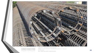 CAPÍTULO 1: SISTEMAS ESTRUCTURALES
CURSO: ESTRUCTURACIÓN, PREDIMENSIONAMIENTO Y ANÁLISIS
DE EDIFICIOS
ING. CHRISTIAN ASMAT GARAYCOCHEA
44
 