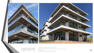 CAPÍTULO 1: SISTEMAS ESTRUCTURALES
CURSO: ESTRUCTURACIÓN, PREDIMENSIONAMIENTO Y ANÁLISIS
DE EDIFICIOS
ING. CHRISTIAN ASMAT GARAYCOCHEA
78
 