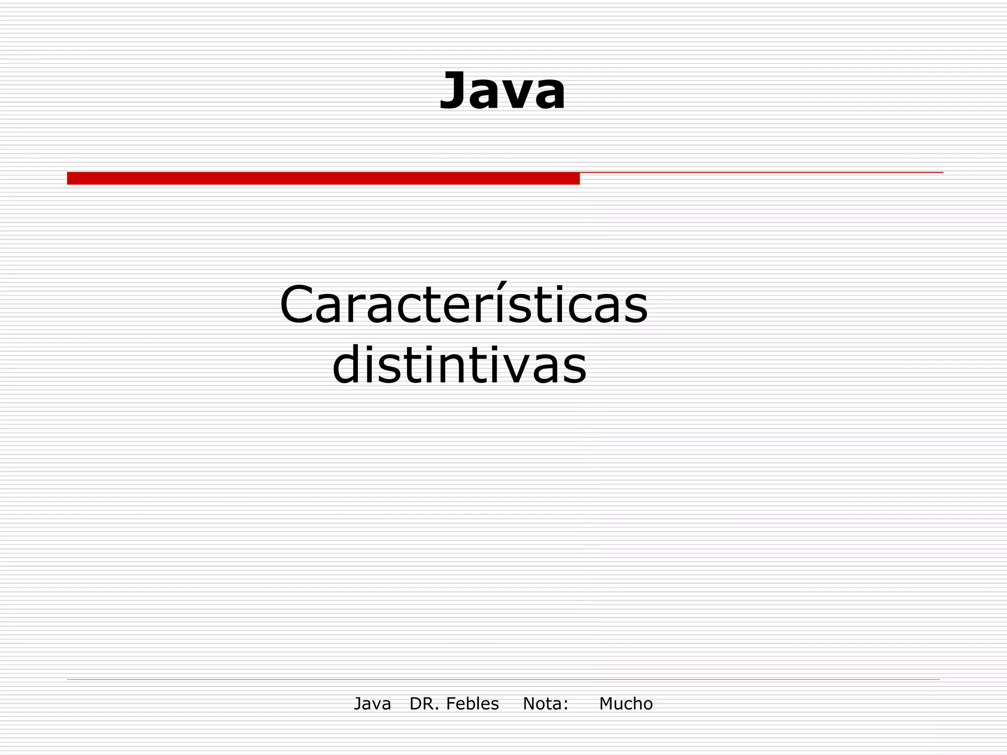 Características distintivas   Java 