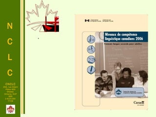 N
C
L
C
CNCLC
294, rue Albert
Pièce 400
Ottawa
Ontario, K1P
6E6
1-613-230-
7729
.
 