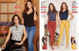 REF 31246 AZUL MEDIO
INDIGO
TALLAS 8-10-12-14
REF 44481
CHALIS
TALLAS S-M-L-XL
REF 44487 NEGRO
CHALIS
TALLAS S-M-L-XL
JEAN
BLUSA
BLUSA
SILUETA
SEMIAJUSTADA
SILUETA
SEMIAJUSTADA
$44.990
$42.990
$39.990
REF 800 VINOTINTO
DRILL
TALLAS 8-10-12-14
REF 3902 MOSTAZA
DRILL
TALLAS 8-10-12-14
REF 44564
CHALIS
TALLAS S-M-L-XL
REF 44552 AZUL OSCURO
CHALIS
TALLAS S-M-L-XL
PANTALÓN PANTALÓN
BLUSA BLUSA
SILUETA
SEMIAJUSTADA
SILUETA
SEMIAJUSTADA
$49.990 $39.990
$39.990 $29.990
UN
IDADE
SLIMI
TADA
S •
04
 