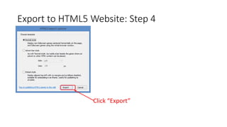 Export to HTML5 Website: Step 4
Click “Export”
 
