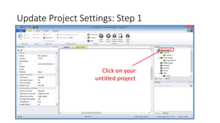 Update Project Settings: Step 1
Click on your
untitled project
 
