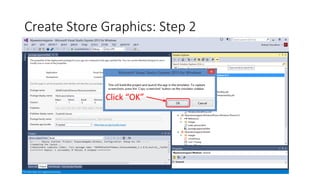 Create Store Graphics: Step 2
Click “OK”
 