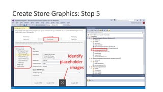 Create Store Graphics: Step 5
Identify
placeholder
images
 