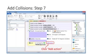 Add Collisions: Step 7
Click “Add action”
 