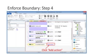 Enforce Boundary: Step 4
Click “Add action”
 