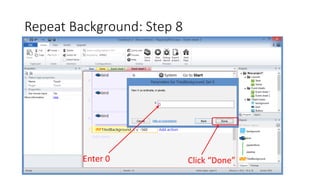 Repeat Background: Step 8
Click “Done”Enter 0
 