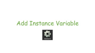 Add Instance Variable
 