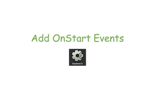Add OnStart Events
 