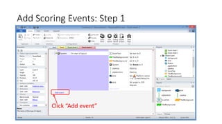 Add Scoring Events: Step 1
Click “Add event”
 