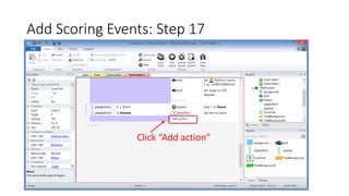 Add Scoring Events: Step 17
Click “Add action”
 