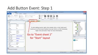 Add Button Event: Step 1
Go to “Event sheet 1”
for “Start” layout
 