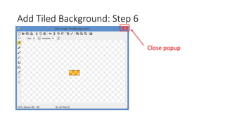 Add Tiled Background: Step 6
Close popup
 
