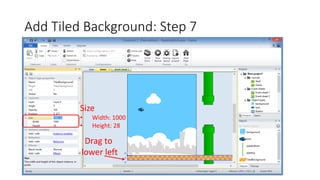 Add Tiled Background: Step 7
Drag to
lower left
Size
• Width: 1000
• Height: 28
 