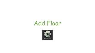 Add Floor
 