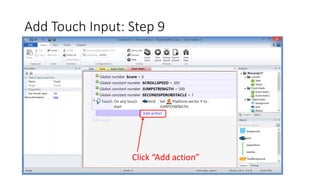 Add Touch Input: Step 9
Click “Add action”
 
