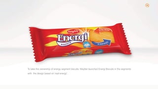 2
To take the ownership of energy segment biscuits, Mayfair launched Energi Biscuits in the segments
with the design based on ‘real energy’.
 