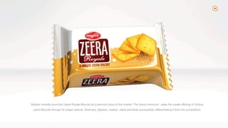 2
Mayfair recently launched Zeera Royale Biscuits at a premium price to the market. The brand communi- cates the royale offering of Unique
Zeera Biscuits through its shape, texture, thickness, bigness, roasted zeera and taste successfully differentiating it from the competitors.
 