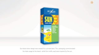 2
Sun block lotion design was created for a private label. The packaging communicated
the ideal usage at the beach whilst the motifs used were inspired by the sun.
 