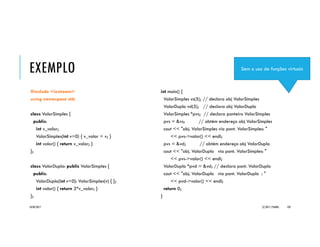 C++::SOBRECARGA DE OPERADORES
Operadores disponíveis em C++
permitem realizar operações sobre tipos
de dados pré-definidos.
C++ permite redefinir a função de
muitos de seus operadores,
possibilitando seu uso para outros tipos
de dados, ou seja, a sobrecarga de
operadores (operator overload).
Sintaxe:
<Tipo> operator <sinal> (<parâmetros>);
Isto permite a construção de uma sintaxe
mais rica para os novos tipos definidos
para o programador.
Os operadores sobrecarregáveis são:
20/04/2017 (C) 2017, PJANDL. 120
+ - * / % ++ -- < <= >
>= == != && || ! & | ~ ^
>> << += -= *= /= %= &= |= ^=
>>= <<= , ( ) [ ] = -> ->* new delete
 