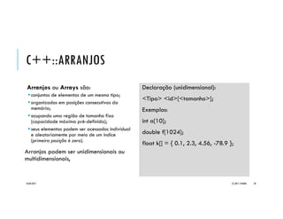 C++
::ESTRUTURAS DE DADOS
C++ oferece várias estruturas de dados.
 Derivadas
 Arranjo
 Função
 Ponteiro
 Referência
 Definíveis
 Enumeração
 Estrutura
 União
 Classe
20/04/2017 (C) 2017, PJANDL. 50
 