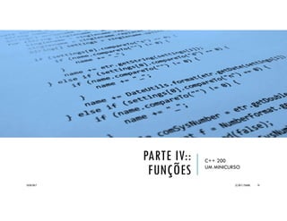 C++::DEFINIÇÃO DE TIPOS
Para melhorar a legibilidade dos
programas é possível que novos tipos
sejam criados a partir de outros
existentes utilizando-se a palavra
reservada typedef com a sintaxe
abaixo:
typedef <tipoExistente> <nomeNovoTipo>;
Exemplos:
typedef int integer;
typedef int* pInt;
typedef double real;
typedef unsigned char byte;
typedef unsigned long DWORD;
20/04/2017 (C) 2017, PJANDL. 74
 