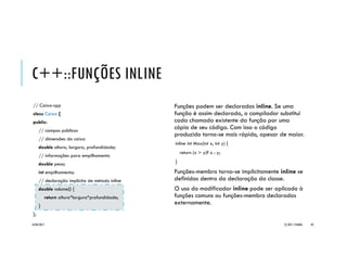 EXEMPLO _MAIN
#include <iostream>
using namespace std;
// função principal com recebimento de argumentos
int main (int argc, char *argv[]) {
// exibe mensagem com número de argumentos recebidos
cout << "Argumentos recebidos: " << argc << endl;
// exibe todos os argumentos recebidos
for (int i=0; i<=argc; i++) {
cout << i << ": " << argv[i] << endl;
}
return 0; // encerra o programa
}
20/04/2017 (C) 2017, PJANDL. 85
 