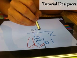 Tutorial Designers<br />