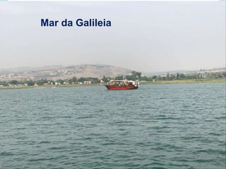 A Liturgia de hoje nos convoca à MISSÃO
de anunciar Jesus Cristo, com a fé e com as obras.
A MISSÃO é o tema central desse domingo.
As Leituras bíblicas ilustram com alguns exemplos:
Mar da Galileia
 