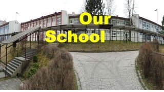 Our
School
 
