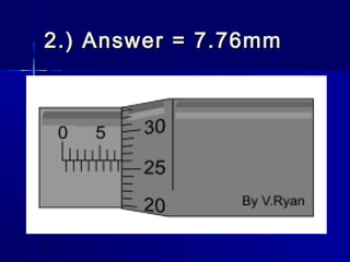 2.) Answer = 7.76mm2.) Answer = 7.76mm
 