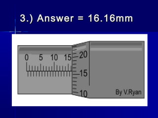 3.) Answer = 16.16mm3.) Answer = 16.16mm
 