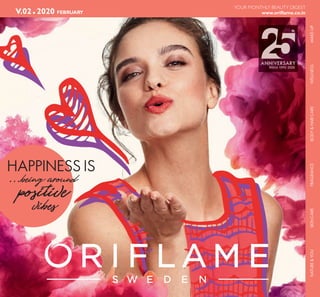 SKINCAREFRAGRANCEWELLNESSMAKE-UPBODY&HAIRCARENATURE&YOU
FEBRUARY2020V.02 www.oriflame.co.in
YOUR MONTHLY BEAUTY DIGEST
5-2020
 