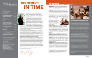 Ghana Think Tank Project Wins Public Art Award
The Ghana Think Tank, a collaborative project developed by School
of A+D Professor Christopher Robbins and a group of colleagues,
has been awarded the opportunity to become a mobile workstation
at the 1964 World’s Fair grounds in Queens. Professor Robbins and
his colleagues were among 100 artists who submitted entries to
Open Door, a partnership between the Queens Museum of Art and
Creative Time, a nonprofit that commissions and presents public
arts projects. The guidelines: Propose a piece of public art or a so-
called social-practice-based (participatory) work to take space or to
take place within the culturally diverse half-mile radius of the
Unisphere, that durable symbol of the 1964 World’s Fair.
The Ghana Think Tank was founded in 2006 by Professor Robbins,
John Ewing, and Matey Ondonkor. The group collects problems and
sends them to think tanks in other countries. Once analyzed, the
suggested solutions are put into action in the country where they
originated. Carmen Montoya joined the project in 2009.
This spring, the Ghana Think Tank will set up a mobile workstation
in the old World’s Fair grounds. It will collect problems from the
people of Queens and send them to its expanding network of think
tanks in Ghana, Cuba, El Salvador, Iran, Serbia, Mexico, Sri Lanka,
and the Gaza Strip. The solutions will be put into action back in
Queens where they originated. The project is an attempt to trans-
pose parts of one culture into another, exploring the friction
caused by solutions that are generated in one context and applied
elsewhere, and reveal the hidden assumptions that govern cross-
cultural interactions.
“The Ghana Think Tank: Developing the First World” travelled to
Israel for an exhibition at the Museum of Bat Yam in January 2011.
The project has also been exhibited at the National Museum of
Wales, Eyebeam Atelier, the Foundation for Art and Creative
Technology in Liverpool, and the Westport Art Center. It was one
of three finalists for the 2010 Cartier Award from the Frieze
Foundation.
Christopher Robbins will implement this process at Purchase
College, along with several other public art and community develop-
ment strategies, as part of a course this spring called “The Arts for
Social Change.”
I am pleased to present the winter 2011 edition of Purchase
magazine. I believe the featured article of the magazine,
“Traditions  Transitions,” captures the essence of the status of
the campus and is both timely and relevant as we progress
through this new year.
We have had a challenging fall. I announced at Convocation
last September that we expected yet another reduction in
state support; this time, a net reduction of $2.7 million,
representing approximately 15% of our state support. We
anticipated this reduction and had identified key savings in
utilities, operations, and retirements. No sooner had this work
been completed when SUNY announced that the state had
mandated an additional midyear cut. This cut and anticipated
additional reductions place serious pressures on campus
reserves. In response, I have asked administration, staff,
faculty, and students to “Think Wide Open” and to consider
what we might do either to find permanent cuts or to generate new revenue. At all
times, however, my message was clear: our focus has been and will continue to be on
student success. We will not cut in a way that reduces the quality of the education
we offer to our students. Despite the transition to a smaller budget, our historic
commitment to our mission stays secure.
There have been significant transitions in academic affairs. This fall our decanal
restructuring plan was implemented. We welcomed to campus Ken Tabachnick, who
serves as dean of the School of the Arts, while Suzanne Kessler serves as dean of the
School of Liberal Arts and Sciences. Seven new faculty members joined our ranks
this year, a realization of part of our hiring plan, which will add 40 new faculty over
the next few years. We do say good-bye to faculty and staff who have retired—many
of whom have been at the college since its inception. They may depart knowing that
despite the changes in the administrative framework, the commitment of the faculty
members to serving the college and its students remains the same.
We begin the year with two active searches, one for a vice president for institutional
advancement and one for a provost. Margaret Sullivan, our vice president for
external affairs and development, left this past year, after 18 years at Purchase. The
change in the title for her successor marks a transition in the definitions of develop-
ment and cultivation of donors and alumni. Provost Damian Fernandez leaves after
three years at Purchase College to become head of school of the Ethical Culture
Fieldston School in New York City. We intend to preserve a sense of continuity and
stability—traditional values—in our search for a new leader of academic affairs.
Our magazine focuses on our faculty and students in a changing world. Please
enjoy the opportunity to read and appreciate the ways in which Purchase contin-
ues to evolve while preserving the mission, values, and standards that have always
defined it.
As always, we appreciate and need your support and value your participation. We
hope that you will advocate on our behalf among other Purchase grads, among
supporters of education, and in Albany.
Yours very truly,
Thomas J. Schwarz
President
Graham Ashton, Brass Performance, and his ensemble, the New York
Chamber Brass, performed the world premiere of “Among the Druids,” a
commissioned piece by Allyson Bellink, Studio Composition, on December
6 in the Conservatory of Music’s Recital Hall.
Joining the Purchase Conservatory of Dance as full-time technical director
is Gregory L. Bain, a legend in the field of stage production. Bain has
worked in performance theater, dance, music, and the visual arts for the
past 30 years in the United States and abroad, including 18 years as pro-
duction director for the Bill T. Jones/Arnie Zane Dance Company.
Silas Brown ’10, visiting artist and lecturer in Studio Production, was the
mastering engineer for an album that won two Grammy Awards. The Verdi
Requiem, conducted by Riccardo Muti won for ”Best Classical Album” and
“Best Choral Performance.” A 16-year veteran of the music industry with
credits on hundreds of recordings,
Brown is the owner of Legacy Sound.
Todd Coolman, head of the Jazz Studies
program at Purchase, and international-
ly recognized jazz artist, is the bassist
on the recording. The late James
Moody’s most recent recording on IPO
records, 4B, received a Grammy Award
in the Best Jazz Instrumental Recording
of the Year category.
Larry Clark and Ted Kivitt, Dance, served as teachers-in-residence for
three weeks in January, as part of the conservatory’s unique degree-
completion arrangement with Nanyang Academy of Fine Arts (NAFA) in
Singapore. While there, Professors Clark and Kivitt taught dance tech-
nique, conducted an audition for the Purchase degree-completion pro-
gram, and led a master class for the community. They also initiated work
for the NAFA Spring Dance Concert, “Crossings.” Larry Clark is creating
a new modern dance, and Ted Kivitt is reconstructing a classical pas de
deux. Their pieces will be kept in rehearsal by NAFA faculty for the
performances.
Donna Dennis, Sculpture, is one of 18 artists and architects to have
been elected to the National Academy Museum and School in 2010.
Academicians are elected by peer artists and architects who are members
of the academy. Professor Dennis was also recently included in an exhibi-
tion at the CUE Art Foundation in Chelsea, curated by Professor Emeritus
Irving Sandler, Art History/Visual Arts, and Robert Storr, dean of the Yale
University School of Art. Titled, “That Is Then. This Is Now, the exhibit
featured artists who came to the fore in the mid-1970s and who have con-
tinued to produce vital work but, over the years, have disappeared from
the public gaze. Each artist was represented by two works, one from the
1970s and one from today.
Suzanne Farrin, professor and director of the Conservatory of Music,
was awarded a Creative Artist’s Residency at the Rockefeller Foundation's
Bellagio Center, located on Lake Como in Italy. Participants include schol-
ars, scientists, artists, journalists, writers, nongovernmental organization
practitioners, and policymakers from around the world. At the Bellagio
Center, September 7–24, Professor Farrin completed Ma Dentro Dove
[From Deep Within] for Clarinet and Resonating Instrument, based on a
sonnet by the poet Petrarch.
Ryan Homsey, Studio Composition, is the winner of ActorCor’s Second
Annual Interfaith Choral Music Composition Competition for his piece
Ring Out Wild Bells. The 40-voice choir performed the piece in January,
during the fourth annual “Say Yes! Voice of Unity” concert at the
Unitarian Church of All Souls in New York City.
PURSUITS/Faculty news  notes
Pursuits 1–5
Purchase Links Digital
Technology and
Filmmaking Programs 6–8
Purchase Alumni Set Social
Awareness into Action 9–11
News Briefs 12–14
Roy R. Neuberger:
A Purchase Legacy 15
Traditions  Transitions:
Academic Excellence, Creativity,
and the Purchase Experience 16–20
Purchase Writers' Center 21
Alumni in Action 22–28
Annual Fund 29
Tableof Contents
Purchase College Alumni magazine is published
biannually by the Office of External Affairs and
Development, Purchase College, State University
of New York, Purchase, NY 10577-1400
Phone: (914) 251-6046
Fax: (914) 251-6047
Email: alumni@purchase.edu
Editor: Sandy Dylak, director, Publications
Design: Worksight.com
Cover Photograph: Kelly Campbell
info@kellycampbellphoto.com
Inside photography: Kelly Campbell,
Sandy Dylak, Chris Marsigliano, Jared Pereira
[this moment]
in Time
Please visit the college’s website
www.purchase.edu or contact the Alumni
Association by email (alumni@purchase.edu)
for programs and activities that may be
of greatest interest to you.
By Thomas J. Schwarz
PURCHASE | 1
Nelly Van Bommel
John Ewing, Christopher Robbins,
and Carmen Montoya—Ghana Think Tank
Todd Coolman and
James Moody
 