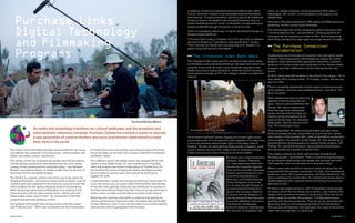 vision, on college campuses, and at progressive think tanks in
Washington, DC. In 2011, it will be shown on Al Jazeera in the
Middle East.
He came to Purchase interested in Web design and Web-based pro-
gramming. He left a social-issues filmmaker.
“Our film has been part of the immigration-policy discussion, and
I’m encouraged by that,” says Bruckman. “Studying political sci-
ence gave me the inspiration to make my film. And collaborating
with those outside of my major gave me a huge amount of insight.”
33The Purchase Connection:
Collaboration
Collaboration lies at the heart of successful film and digital-media
projects. That collaboration, which begins on campus for school
projects, often continues after graduation. Anne Kern, assistant
professor of cinema studies and coordinator of the cinema studies
program, says that collaboration will be enhanced by the new
school.
In 2010, there were 400 students in the school’s four majors: 152 in
new media, 99 in cinema studies, 77 in media, society, and the arts,
and 72 in film.
“There’s incredible potential for all four majors to share resources,
invite speakers, mix more, and collaborate more,” says Kern. “It’s
all to the good.”
That collaboration has long been the
hallmark of the Purchase film pro-
gram. Director and screenwriter Hal
Hartley ’84, whose independent
films have garnered widespread
praise, has kept that Purchase con-
nection strong throughout his 26
years in the business. His classmate
Mike Spiller ’84 shot Hartley’s first
film, The Unbelievable Truth.
Frank Stubblefield ‘83 collected busted lights and light stands
from his commercial work, fixed them up, and lit the film. Spiller
shot Hartley’s films through 2001, when he decided to pursue tele-
vision projects. His assistant, Sarah Cawley ‘87, then moved up to
become director of photography for several Hartley projects. Jeff
Pullman ’81, one of the industry’s top production sound mixers,
has also worked on a number of Hartley films.
“You create a network at school, and you keep coming across
Purchase people,” says Pullman. “Film is a word-of-mouth business,
so you develop relationships with people who are loyal and work
well together, and it can develop into a long-term thing.”
When it came time this fall for Hartley to shoot his latest film, he
consulted the film program coordinator, Iris Cahn. She recommend-
ed Steven Levine ’09, a camera operator, and Aleks Gezentsvey ’08,
who is working as his sound editor, for a bittersweet movie about a
middle-aged guy who is good at almost everything, but never has
personal success.
“If I have a new project going on, and I’m shooting it close enough
to school, one of the first things I do is call Iris,” says Hartley, who
taught a film seminar at Purchase in the spring of 2010 and sits on
review panels for student film projects. “I’ve had great success
working with Purchase graduates. They are not too obsessed with
becoming famous or the supposed sexiness of the film business.
They are just well adjusted, and have spent four years in an environ-
ment that nurtured them in a good way.”
In addition, Arend has completed shooting a feature film, Worst
Friends, which he’ll submit to the renowned South by Southwest
Film Festival. To finance the effort, which he shot for $15,000 over
10 days in August, he sought funds through Kickstarter.com, an
online fundraising tool for artists. In December, he was seeking an
additional $6,000 through Kickstarter to finish the film.
Once it’s completed, Arend says, it may be distributed through on-
demand digital platforms.
“I’d love to have it play in a theater, but if it’s up on the on-demand
services or Amazon or Time Warner, that would work,” he says.
“That’s the way my friends and I are watching stuff. Maybe it’s a
better thing than going to the theater.”
33The Crossover Goes Both Ways
The interplay of new media and film can have a huge impact today
as filmmakers such as Nicholas Bruckman ’06 share their artistic and
political visions with the wider world. Bruckman majored in new
media, focusing on digital production, while serving for two years
as the general manager at PTV, the college’s student-run television
channel.
He minored in political science, digging into human-rights issues
around the world. His twin passions came together in his thesis film,
a short documentary about human rights in the Indian state of
Kashmir. This fall, he returned from three months in Kashmir, work-
ing on a feature narrative film, Valley of Saints, directed by Musa
Syeed, whom he met while working on his senior project.
Bruckman runs a small production
company, People’s Television,
Inc., that makes short Web com-
mercials for nonprofit organiza-
tions and Fortune 500 companies.
And he’s also traveling the coun-
try with his documentary La
Americana, an intimate portrayal
of the immigration issue in the
U.S. as seen through the eyes of
an undocumented immigrant in
Queens who journeys to Bolivia
to reunite with her daughter. It
won the award for best documen-
tary in the 2008 New York Latino
Film Festival, and has been
shown at numerous international
film festivals, on broadcast tele-
PURCHASE | 6 PURCHASE | 7
By David McKay Wilson
of Theatre Arts actors and design-technology people at Purchase
whom we make our art with, but we hope to benefit from being in
a different world.”
That different world—the digital world—has changed life for film-
makers such as Ralph Arend ’07, who studied film at Purchase,
when the program was within Conservatory of Theatre Arts. He
has found great success bridging the analog and digital worlds,
both to share his artistic vision and to drum up financing to
support his work.
In late December, Arend was writing and directing a series pilot for
www.machinima.com, an online video entertainment channel that
serves the video-gaming community and distributes its content on
YouTube. According to Arend, the site’s first series had more than a
million views—as many as some television shows might receive.
Arend says he’s earning a fee similar to what he’d be earning for
writing and directing a television pilot—far better than the $3,000
he was offered to write 15 two-minute videos for an online comedy
website soon after he graduated from Purchase.
The School of Film and Media Studies was launched this fall, bring-
ing together four programs—film production; cinema studies; new
media; and media, society, and the arts.
“The merger of the four programs encourages the kind of creative,
interdisciplinary production that characterizes the cross-media
synergy of the communications industries today,” says Michelle
Stewart, associate professor of cinema studies and the director of
the School of Film and Media Studies.
The film B.F.A. program, which is one of the top in the nation for
fledgling filmmakers, will remain a Conservatory program, with 20
students each year accepted for the intensive course of study that
trains students for the rapidly changing world of moviemaking.
With the younger generation of filmmakers now looking to the
Internet as an outlet for their creative vision, linking with new
media makes sense, says Iris Cahn ’76, coordinator of the film
program and associate professor of film.
“Our program will benefit from having a home with new media,”
says Professor Cahn. “We’ll stay connected with the Conservatory
Purchase Links
Digital Technology
and Filmmaking
Programs
As media and technology transform our cultural landscape, and the broadcast and
entertainment industries converge, Purchase College has created a school to educate
a new generation of creative thinkers and savvy practitioners determined to make
their mark in the world.
A scene shot from Valley of Saints
Sound production on Valley of Saints in Kashmir
Hal Hartley ’84
 