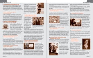 NewsBriefs
PURCHASE | 12
NewsBriefs
PURCHASE | 13
Madison Square Garden—included headliners such as Katy Perry, Justin
Bieber, and Michael Bublé.
“It’s difficult juggling school and everything with the band,” Brian admits,
“but we manage to stay on top of it.” Travis, a freshman at CUNY Baruch,
plays guitar and piano, and Jeffrey, a junior at Croton Harmon High
School, also plays piano. The three share the vocals.
Their YouTube channel, originally made to keep in touch with family
members and with kids from a summer camp where they worked, now
has over 1.1 million hits and more than 13,000 channel subscribers from
around the world.
Purchase alumni at Sundance
Director and screenwriter Azazel Jacobs (Momma’s Man) returned to the
Sundance Film Festival in January with Terri, a tale that speaks to every-
one who has ever felt insecure or misunderstood. Orphaned and left in
the care of an uncle who is ailing, mercilessly teased by his peers and
roundly ignored by his teachers, Terri is alienated and alone. When the
dreaded vice principal sees
something of himself in Terri,
they establish a friendship
that opens Terri up to the
possibility that life is not
something to be endured, but
something to be shared, and
even enjoyed.
The Pact, a film by director
and screenwriter Nicholas
McCarthy, was one of 24 U.S.
Narrative Short Films at the
festival. McCarthy calls it a quiet horror story told in 11 minutes. As a
woman struggles to come to grips with her past in the wake of her moth-
er’s death, an unsettling presence emerges.
Focus on French Cinema
Focus on French Cinema is celebrating its seventh anniversary at Purchase
as it presents a weekend of French films with international scope. The
popular event is dedicated to creating an awareness of French cinema and
is presented by the Alliance Française of Greenwich in partnership with
Purchase College.
A preliminary schedule calls for the first American screening of such films
as Copacabana, starring Isabelle Huppert, and Chicas, written and directed
by internationally acclaimed playwright Yasmina Reza. For information,
visit www.focusonfrenchcinema.com.
on the scene at
golden globe and
academy awards
Former Purchase student Melissa Leo
received an Academy Award nomination
for Best Supporting Actress for her role in
The Fighter. The film stars Christian Bale
and Mark Wahlberg. Leo won a Golden
Globe for her supporting role in The
Fighter at this year's award ceremony.
The Black Swan, which had many scenes
filmed at the Performing Arts Center,
received numerous Oscar nominations,
including Best Picture, Natalie Portman
for Best Actress, and Darren Aronofsky for Best Director.
Michelle Williams received a Best Actress nomination for her role in Blue
Valentine, which was coproduced by Purchase professor Alex Orlovsky.
Purchase alum William Sarokin also received an Oscar nomination for
sound mixing for the film Salt, starring Angelina Jolie.
Joseph to campus to work with the production and with the dramatic-
writing students.
“I am extremely honored and excited by this. I’ve been thinking a lot lately
about the production we did at Purchase a few years back. What a helpful
and crucial moment in the development of my play. Thanks for that,” says
Rajiv Joseph.
Macy’s Holiday window designs
by Purchase alumni
It’s a big event when Macy’s unveils its Christmas windows each year
in Herald Square and at several other stores nationwide. In 2010, it was
a huge event for a group of Purchase alums, who designed the most
animated and theatrical holiday windows ever for “America’s Largest
Department Store.”
Purchase graduate Jessica Malone
’06 is the owner and creative
director of Spark Group, and
served as director of design for
the Macy’s windows. Her compa-
ny is a newly launched event and
live production company, special-
izing in design and production. In
February it was recommended by
Troy Atkinson, a project manager
at PRG Scenic Technologies, to
Paul Olszewski, director of windows for Macy’s. After reviewing the
theme of this year’s windows, Spark Group pitched the concept of exqui-
site craftsmanship merged with cutting-edge technology and was chosen
to design the windows.
THE AUTISTIC MIND, MUSIC, AND THE
BRAIN SYMPOSIUM
Purchase College’s School of Natural and Social Sciences and the
Conservatory of Music will present “The Autistic Mind, Music, and the
Brain” on March 22 at the Performing Arts Center. The symposium will
explore opportunities for applying recent research to enhance cognitive
functioning through music. Speakers will include: Nina Kraus, professor
of neurobiology (keynote speaker), Northwestern University; Meagan
Curtis, assistant professor of psychology, Purchase College; Celine
Saulnier, clinical director, Autism Program, Yale Child Study Center. For
more information, please visit: www.purchase.edu/MusicAndTheBrain.
Purchase Student Brian Crowley Wins
Z100 Jingle Ball Contest
For Media, Society, and the Arts major Brian Crowley ’12, the holiday sea-
son shone with limelight. Crowley and his brothers, Travis and Jeffrey,
have a pop band, post videos on YouTube, and have a large following all
over the world. At the urging of a friend, they entered the “Hometown
Hero” contest sponsored by New
York City radio station Z100—and
won.
As winners, they performed live on
stage at the Jingle Ball’s All Access
Lounge preshow concerts at the
Hammerstein Ballroom, and got to
walk the red carpet alongside some of
the concert headliners on December
10. The main event—the Jingle Ball at
(L to R) Jeffrey Crowley, Travis Crowley,
and Brian Crowley of the Crowley
Brothers attend Z100’s Jingle Ball 2010
on December 10, 2010, at Madison
Square Garden in New York City.
PhotobyJasonKempin/GettyImages
Melissa Leo
Azazel Jacobs
ing dance moves, and a lingering sense of loss
at Danspace Project.”
Kayvon Pourazar won for his performance of
Sarah Michelson’s Dover Beach at the Kitchen
in New York City. He was honored “for the
fierce individuality of his sensual, grounded
presence; for his ability to move through
space with knife-slicing precision combined
with a tender, fluid physicality; and for fully
embodying the choreographic sensibilities of
the artists he dances with, most notably in
the works of John Jasperse and Yasuko
Yokoshi.”
Purchase Freshman Attends
White House Award Ceremony
Purchase freshman Rayhan
Islam attended a special
White House event in October,
as a representative of the
Global Action Project
(G.A.P.)—a program he partici-
pated in during high school.
G.A.P. is an after-school/out-
of-school project whose mis-
sion is to “help young people
most affected by injustice to
build the knowledge, tools,
and relationships needed to
create media for community
power, cultural expression,
and political change.”
Hosted by First Lady Michelle Obama, honorary chair of the President’s
Committee on the Arts and the Humanities, the event celebrated the pre-
sentation of the National Arts  Humanities Youth Program Awards.
“These outstanding programs are expanding horizons, changing lives, and
helping young people fulfill their dreams—across America and around the
world. Each of these programs is using achievement in the arts and
humanities as a bridge to achievement in life,” remarked Ms. Obama.
Islam, a G.A.P. leader and alum from Queens, coproduced several award-
winning G.A.P. videos. He was honored to be invited to participate in the
ceremony and says he loved working with the Global Action Project.
“I have been to a lot of screenings and events as a filmmaker with G.A.P.,
but this really is the next level. Going to the White House as I start
college is incredible,” he says. “It tells me that the work we are doing is
making an impact and gets me even more excited about my future.”
Purchase Did it First: Performed
Bengal Tiger at the Baghdad Zoo
Rajiv Joseph’s play Bengal Tiger at
the Baghdad Zoo, soon to star
Robin Williams in his Broadway
debut, was originally performed by
actors from the Purchase
Repertory Theatre in 2006, while
the play was in development.
It was a collaboration arranged
by Professor David Bassuck,
artistic director of the Purchase
Repertory Theatre at the time, and the Lark Play Development Center.
The project benefited Lark Theatre Company, because Purchase helped a
playwright develop a new script; and Purchase benefited, because stu-
dents had an opportunity to work on a new play in the repertory training
program. The project was developed with an all-student cast and an all-
student design and production team. Guest director Giovanna Sardelli
was recommended by the author, and Purchase brought playwright Rajiv
GRANT AWARDED TO UPDATE BIOLOGY LAB
The National Science Foundation awarded a $378,489 grant to the
college to upgrade its molecular and cellular biology lab. Thanks to
Prof. Jim Daly, the principal investigator, and the other members of the
biology faculty who worked on the grant application, this will be the
first upgrade of the lab since 1976, when the natural sciences building
opened. The lab consists of a suite of three rooms, which will be outfitted
with laboratory equipment, benches, and computer hookups to create
11 research stations.
Suny approves B.A. in Theatre
and Performance
The State University of New York and the New York State Education
Department recently approved a bachelor of arts degree (B.A.) in theatre
and performance at Purchase College. Developed by the drama studies
faculty, and approved last May by the Educational Policies Committee,
the program is designed for the intellectually curious and creative stu-
dent whose interests, while including traditional drama, extend to mak-
ing new and cutting-edge theatrical and interdisciplinary work. It repre-
sents both a title change and a curricular revision of the existing B.A. in
drama studies, and will take effect in the fall of 2011.
Purchase in Princeton Review’s
Best 373 Colleges, 2011 Edition
According to the Princeton Review, Purchase
College is considered one of the best institu-
tions for undergraduate education in the
country. It is also ranked as one of the best
218 institutions recommended in the Princeton
Review’s “Best in the Northeast” feature on its
website. The education services company
features Purchase in the 2011 edition of its
annual college guide, the Best 373 Colleges.
Only about 15 percent of America’s 2,500 four year-colleges and two
Canadian colleges are profiled in the Princeton Review’s flagship college
guide. Its lists are based on an 80-question survey given to 122,000
students attending the colleges in the book, rather than on the Princeton
Review’s opinion of the schools. Students rate their own schools in
various areas and report on their campus experiences.
Purchase Joins Association of Arts
Administration Educators
Purchase has been granted full membership in the Association of Arts
Administration Educators (AAAE); it is among only 17 undergraduate
programs in the nation with this distinction.
The AAAE represents collegiate graduate and undergraduate programs in
arts administration. Since its founding in 1975, it has provided a forum for
communication among its members and has advocated for formal training
and high education standards for arts administrators. The organization
reflects the continued burgeoning interest in arts management careers on
the part of students throughout the country.
Conservatory of Dance Graduates
Receive Bessie Awards
Kyle Abraham ’00 and Kayvon Pourazar ’00 each received 2010 Bessie
Awards. Officially known as the New York Dance and Performance
Awards, Bessies­­­are the Oscars of the dance world and honor exceptional
and innovative achievement in choreography, visual design, and other
areas of dance and performance.
Kyle Abraham won for his choreography of The Radio Show, which was
performed in February 2010 at Danspace Project in New York City.
According to the Bessie Award Committee, Abraham was honored “for
daring to mix stuff thought not to be mixable in a work that asked ques-
tions about communication and community, using humor, lush and strik-
Kyle Abraham
Kayvon Pourazar
Above: First Lady Michelle Obama with Rayhan
Islam (C) and Meghan McDermott of Global
Action Project, Inc. [UPI/Kevin Dietsch Photo
via Newscom]
 