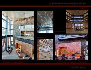 Ft. McDowell Hotel and Conference Center
LOBBY
CEILING DETAIL
FIR FEATURE WALL WITH RECEPTION DESKBALCONY : 3RD
and 4th
FLOORS
WOOD DETAIL
Scottsdale, Arizona
 