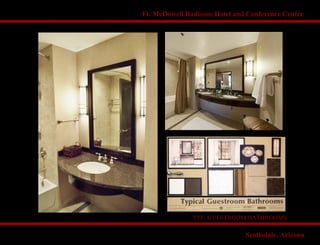 Ft. McDowell Radisson Hotel and Conference Center
TYP. GUESTROOM BATHROOMS
Scottsdale, Arizona
 