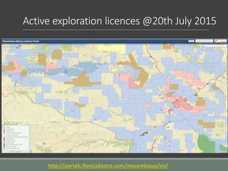 http://portals.flexicadastre.com/mozambique/en/
Active exploration licences @20th July 2015
 
