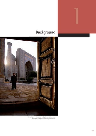 11
Background
Samarkand – Crossroad of Cultures, Uzbekistan
© OUR PLACE World Heritage Collection
 