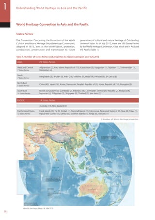 Longitude East
MeridianofGreenwich
EQUATOR
TROPIC OF CANCER
TROPIC OF CAPRICORN
ARCTIC CIRCLE
0° 30° 60° 90° 120° 150°
0°
30°N
30°S
60°
60°
W
Y
4
3 2
3
1
4
2 4
3
1
4
3
2
1
6
6
7
2
3
2
1
1
1
3
8
76
5
3
21
1
4
2
1
1
7
6
5
32
1
5
3
8
2
7
10
9
8
6
5
4
2 1
5
3
2
6
5
4
3
2
1
1
3
21 4
2
1
4
1
1
2
4
2
1
2
5
4
32 1
2
2
1
3
4
2
3
1
9
8
14
7
6
52 1
7
6
5
4
3
2
1
8
9
10
12
13
11
3
5
3
41
6
5
4
2
1
21
7
9
6
5
8
4
3
2
6
5
4
3
2
2
1
1
6
5
4
3
2
1
1
1
1
2
1
1
2
1
12
7
6
5 4
3
1
2
1
12
16
11
10
26
25
24
23
22
22
21
20
28
27
19
16
15
14
13
12
11
10
31
36
34
35
30
28
27
2640
41
25
37
2432
33
23
39
2120
19
18
17
1514
13
12
11
16
4
2
7
1
38
7
4
3
1
2
22
16
1
8
1
5
4
3
2
1
1
1
5
26
7
5
5
4
3
1
2
1
5
3
4
8
7
6
1
1
2
1
3
32
9
4
1
2
3
1
3
1
2
1
12
1
2
1
4
3
7
6
1
1
3
2
9
7
7
9
8
1
1
3
9
8
1
31
6
5
2
16
12
11
10
21
13
15
18
17
29
10
15
19
14 17
18
13
12
11
11
10
3
3
2
4
1 2
C O C E A N
I N D I A N
O C E A N
P A C I F I C
O C E A N
R U S S I A N F E D E R A T I O N
C H I N A
I N D I A
IRAN (ISLAMIC
REPUBLIC OF)
S U D A N
A L G E R I A
L I B YA
K A Z A K H S T A N
I
A U S T R A L I A
C H A D
N I G E R
M O N G O L I A
A N G O L A
SAUDI
ARABIA
ETHIOPIANIGERIA
SOUTH
AFRICA
NAMIBIA
PAKISTAN
Z A M B I A
UNITED REP.
OF TANZANIA
KENYA
MYANMAR
DEMOCRATIC
REPUBLIC
OF THE CONGO
THAILAND
AFGHANISTAN
I N D O N E S I A
MADAGASCAR
JAPAN
VIET
NAM
PA P U A N E W G U I N E A
M A L A Y S I A
ZEALAND
NEW
PHILIPPINES
SRI
LANKA
FIJI
VANUATU
SOLOMON
ISLANDS
MARSHALL
ISLANDS
MALDIVES
YEMEN
BOTSWANA
OMAN
CAMEROON
LAO P.D.R.
UZBEKISTAN
TURKMENISTAN
ZIMBABWE
NEPAL
UGANDA
CENTRAL
AFRICAN REPUBLIC
TUNISIA
BENIN
A FASO
KYRGYZSTAN
ERITREA
CAMBODIA
TAJIKISTAN
MALAWI
BANGLADESH
TOGO
AZERBAIJAN
BHUTAN
REPUBLIC
OF KOREA
UNITED
ARAB
EMIRATES
LESOTHO
SWAZILAND
DEMOCRATIC PEOPLE'S
REPUBLIC OF KOREA
RWANDA
BURUNDI
KUWAIT
QATAR
DJIBOUTI
EGYPT
IRAQ
MAURITIUS
COMOROS
BAHRAIN
PALAU
MICRONESIA
(FEDERATED STATES OF)
MOZA
M
B
IQ
U
E
ANA
GABON
CONGO
KIRIBATI
S
E
Y
C
H
E L L E S
SAO TOME
AND PRINCIPE
EQUATORIAL
GUINEA
(Yemen)
(Australia)
(Australia)
(Australia)
(New Zealand)
(Philippines)
(France)
(France)
Area enlarged
at top right
A F R I C A
A U S T R A L I A
A S I A
E U R O P E
9
8
5
4
27
9
40
8
3
2
2
1
4
2
1
9
8
6
5
4
3
21
9 8
7
6
5
4
3
2
1
4
3
2
1 5
3
4
2
1
1
7
6
5
4
3
3
8
7
6
5
43
2
9 11
8
7
6
5
4
3 21
5
4
3
2
1
5
3
1
3 2
1
2
1
1
9
8
7
6
5
42
1
2
1
1
2
6
5
4
2
1
9
7
6
3
2
1
9
8
6
5
4
3
2
9
833
7
6
5
4
3
2
1
5
4
3
2
1
1
3
21
8
7 6
5
2
5
4
2
1
9
6
5
4 2
11
8
7
4 2
2
1
76
5
2
1
2
1
17
24
23
22
21
19
17
16
14
13
1210
12
11
10
37
36
35
38
33
32
3128
27
26
25
24
23
22
20
19
18
17
16X
15
14 12 11
41
10
11
10
10
39
37
38
40
36U
35
34
33
31
30
29
43
1
28
27
26
25
24
23
22
21
20
41
19
18
17
16
15
14
13
12
11
10
1615
14
1312
11
810
28
29
27
26
31
25
24
23
22
19
30
17
15
14
13
12
11
10
28
27
26
2529
34
30
24
23
22
21 20
19
18
17
16
15
13
12
11
6
10
1211
7
7
5
4
29
1
42
7
5
1
2
1
6
3
8
7
20
26
21 32
16
14
6
3
2
2
7
6
28
1
3
3 1
7
1
9
4
3
1
6
7
3
10
6
53
1
43
1
25
34
21 20
18
10
1
1
5
2
15
7
6
20
8
318
4
1 14
13 3
2
1
32
1
8
1
4
2
4
5
3
6
7
9
32
1
4
6
3
2
1
5
5
4
3 2
1
3
2
1
4
3
2
6
1
1
5
17
V
D
D
D
D
D
D
D
D
D
D
D
D
D
DDD
DD
D
D
D
D
D
D
D
D
D
D
D
D
DD
D
D
EN
P
O
B
QF
Q
C
T
S
L
R
K
U K R A I N E
T U R K E Y
SYRIAN
ARAB
REPUBLIC
FRANCE
ITALY
SWEDEN
SPAIN
POLAND
FINLAND
GERMANY
NORWAY
BELARUS
ROMANIA
REPUBLIC OF
MOLDOVA
GEORGIA
ARMENIA
CYPRUS
LEBANON
ISRAEL
JORDAN
BULGARIA
AUSTRIA
LATVIA
HUNGARY
IRELAND
ICELAND
LITHUANIA
CROATIA
ESTONIA
REPUBLIC
CZECH
UNITED
KINGDOM
G R E E C E
SLOVAKIA
PORTUGAL
ALBANIA
SERBIA
BELGIUM
SWITZ.
NETHERLANDS
DENMARK
SLOVENIA
F.Y.R.O.M.
BOSNIA

HERZEGOVINA
LUXEMBOURG
ANDORRA
MONACO
SAN
MARINO
HOLY SEE
MALTA
RUSSIAN
FEDERATION
MONTENEGRO(France)
(Italy)
(Spain)
(Italy)
laceWorldHeritageCollection
stienCailleux/Corbis
CO/AlexandrazuSayn-Wittgenstein
olloway
CO/RonVanOers
© 2011 UNESCO Printed October 2011
The World Heritage Sustainable Tourism
Programme helps visitors discover World
Heritage sites while encouraging respect of
the environment and local cultures and
enhancing community livelihoods.
rom the vast plains of the Serengeti to historic cities such
as Vienna, Lima and Kyoto; from the prehistoric rock art
on the Iberian Peninsula to the Statue of Liberty; from the
Kasbah of Algiers to the Imperial Palace in Beijing — all
of these places, as varied as they are, have one thing in common.
All are World Heritage sites of outstanding cultural or natural
value to humanity and are worthy of protection for future
generations to know and enjoy.
The Small Islands Programme focuses on
preserving heritage on the islands of the
Caribbean Sea and the Atlantic, Pacific
and Indian oceans.
Key
Number indicates site order by year of inscription
within each country.
See country index on back side of map for site listings.
Only States Parties to the World Heritage Convention
are labeled on this map.
United Nations (UN) country boundaries shown
as of October 2011
http://whc.unesco.org
http://www.nationalgeographic.com
Cultural property
Natural property
Mixed property (cultural and natural)
Transnational property
Property currently inscribed on the
List of World Heritage in Danger
A
1
1
1
1
The designations employed and the presentation
of material on this map do not imply the expres-
sion of any opinion whatsoever on the part of
UNESCO and National Geographic Society con-
cerning the legal status of any country, territory,
city or area or of its authorities, or concerning
the delimitation of its frontiers or boundaries.
Dotted line represents approximately the Line of
Control in Jammu and Kashmir agreed upon by
India and Pakistan. The final status of Jammu
and Kashmir has not yet been agreed upon by
the parties.
Final boundary between the Republic of Sudan
and the Republic of South Sudan has not yet
been determined.
A unique kind of medina (Islamic city), the Kasbah of Algiers stands
in one of the finest coastal sites on the Mediterranean. It has been
inhabited from at least the 6th century BC when a Phoenician trading
post was established. Several styles of traditional houses, palaces, ham-
mams, mosques and souks have been preserved.
The reduced scale of the maps and the cartographic
projections have resulted in approximate locations
of some properties.
Land cover data:
Tom Patterson, US National Park Service
Text: Shelley Sperry
Design and production by National Geographic Maps
Albers Conic Equal-Area Projection
0 mi 400
0 km 400
Robinson Projection
SCALE 1:43,720,000
0 mi 1000
0 km 1000
TROPIC OF CANCER
TROPIC OF CAPRICORN
ARCTIC CIRCLE
Longitude West
MeridianofGreenwich
ANTARCTIC CIRCLE
EQUATOR
0°
0°30°60°90°120°150°
30°N
30°S
60°
G
H
I
J
A
M
3
1
1
9
5
1
1
2
4
11
1
1
1
1
9
7
5
3
1
1
3
1
2
1 4
8
7
6
5
4
3
2
1
9
87
7
6
5
4
3
2
2
4
2
15
1
1
3
2
2
21
1
1
4
2
1
8
9
6
5
3
2
1
5
4
6
3
1
4
3
5
2
1
8
5
4
1
8
7
6
4
3
17
2
1
5
4
3
2
1
1
7
6
4
7
6
5 4
3
1
17
15
12
14
12
11
18
30
39
12
10
11
24
27
2328
29
22
21
20 19
18
17
26
16 15
14
13
1230
31
10
10
16
11
8
2
3
1
4
3
4
2
2
8
7
6
3
2
1
2
1
6
4
2
2
1
1
31
1
4
1
7
4
2
1
2
9
7
6
3
2
9
5
6
1
5
3
2
1
18
16
13
10
15
11
13
19
9
2511
11
13
15
14
13
12
10
2
19
1
A T L A N T I C
O C E A N
A R C T I C O C
P A C I F I C
O C E A N
B R A Z I L
C A N A D A
A L G E R I A
ARGENTINA
M A L I
MEXICO
P E R U
BOLIVIA
U N I T E D S T A T E S
O F A M E R I C A
CHILE
NI
COLOMBIA
MAURITANIA
VENEZUELA
MOROCCO
PARAGUAY
ECUADOR
GUYANA
CUBA
HONDURAS
NICARAGUA
HAITI
COSTA
RICA
URUGUAY
SENEGAL
COTE
D'IVOIRE
BENIN
BURKINA FASO
SURINAME
TOGO
GUATEMALA
PANAMA
BELIZE
DOMINICAN
REPUBLIC
EL SALVADOR
JAMAICA
TRINIDAD AND TOBAGO
CAPE VERDE
DOMINICA
BARBADOS
GRENADA
SAINT LUCIA
ST KITTS AND NEVIS
ANTIGUA
AND BARBUDA
ST VINCENT AND
THE GRENADINES
GHANA
GUINEA
SIERRA
LEONE
GAMBIA
GUINEA-
BISSAU
LIBERIA
ˆ
SAMOA
KIRIBATI
NIUE
TONGA
SAO TOM
AND PRINCIP
EQUATORIA
GUINE
COOK ISLANDS
(USA)
(Denmark)
GREENLAND
(UK)
(UK)
(Ecuador)
(Costa Rica)
(Colombia)
(Chile)
(USA)
(Netherlands
Antilles)
(UK)
(Portugal)
(Spain)
(Portugal)
(Brazil)
(Russian
Federation)
Area enlarged
at top right
N O R T H
A M E R I C A
S O U T H
A M E R I C A
OurPlaceWorldHeritageCollection
N.S.Dept.ofTourism,CultureandHeritage/WalleyHayes
OurPlaceWorldHeritageCollection
MeindertVanDijk
Worldwide, 104 World Heritage forests
protect more than 76 million hectares
of woodland. This accounts for 1.9
percent of the global forest cover and
about 13 percent of the surface area of
all protected forests on the planet.
World Heritage sites are inscribed on the
List on the basis of their merits as forming
a significant contribution to the cultural
and natural heritage of the world. Their
outstanding universal value is considered
to go beyond national boundaries and to
be of importance for future generations.
Conserving the diversity of life on Earth is
critical to global human welfare. With the
support of the World Heritage Convention,
the most important biodiversity sites
receive international recognition as well as
technical and financial assistance to deal
with threats such as agricultural encroach-
ment, alien species and poaching.
The Earthen Architecture Conservation
Programme works toward conserving and
revitalizing earthen architecture, which is
threatened by natural disasters and indus-
trialization. Currently, some one hundred
properties on the World Heritage List are
partially or totally built with earth.
The World Heritage Marine Programme
helps countries nominate marine sites and
manage them effectively to ensure that they
will thrive for future generations. There
are currently 45 marine sites on the World
Heritage List.
Cultural heritage refers to monuments,
buildings and sites with historical, aesthetic,
archaeological, scientific, ethnological or
anthropological value. Natural heritage
refers to outstanding physical, biological or
geological features and includes habitats of
threatened species, as well as areas with
scientific, environmental or aesthetic
value. Mixed sites have both cultural
and natural values.
The World Heritage emblem symbolizes
the interdependence of the world’s natural
and cultural diversity. The central square
represents the achievements of human skill
and inspiration, and the circle celebrates
the gifts of nature. The emblem is round,
like the world, a symbol of global protec-
tion for the heritage of all humankind.
The World Heritage Cities Programme seeks
to protect living historic city centres
and their cultural and architectural her-
itage from threats such as uncontrolled
development or inappropriate construction.
EXTRACTS
… parts of the cultural or natural heritage are of out-
standing interest and therefore need to be preserved as
part of the world heritage of humankind as a whole.
… [with] the magnitude and gravity of the new dan-
gers threatening… [the world’s heritage], it is incum-
bent on the international community as a whole to
participate in the protection of the cultural and natural
heritage of outstanding universal value…
An Intergovernmental Committee for the Protection
of the Cultural and Natural Heritage of Outstanding
Universal Value, called “the World Heritage
Committee”, is… established within UNESCO.
... the Committee shall establish… under the title
of “World Heritage List”, a list of the properties
forming part of the cultural heritage and natural
heritage... which it considers as having outstanding
universal value...
Convention concerning the Protection of the World Cultural and Natural Heritage, adopted by the
United Nations Educational, Scientific and Cultural Organization, at its General Conference, Paris, 16 November 1972.
Ecuador’s Sangay National Park, mainly uninhabited, encompasses glacial mountain peaks, low-lying
rainforests, and more than 300 lakes. The park’s rugged terrain, located near the meeting point of two
tectonic plates, includes two 5,000-meter active volcanoes.
Since the 17th century, the Dutch have depended on state-of-the-art engineering to
reclaim their land from the sea. The world’s largest steam-powered pumping station is the
Woudagemaal, built in 1920 and still able to drain 4 million litres of water per minute.
Each gateway to Madagascar’
once sealed with a massive c
the hill. The site’s royal city, its
and several sacred places sti
Powerful tides in Canada’s Bay of Fundy wash away layers of rock at
Joggins Fossil Cliffs to reveal a geological record more than 300 mil-
lion years old. The Coal Age rainforest supported some 200 species
here, including the world’s first reptiles.
The fortress town of Cartagena was founded in 1533 on the coast of
Colombia. Magnificent colonial stone churches, palaces and gardens
still testify to the wealth that flowed through the port in the form of
silver, gold and slaves.
The OUR PLACE World Heritage pho-
tobank is developed in partnership
with the UNESCO World Heritage
Centre. The OUR PLACE team
has now photographed more
than 350 World Heritage
sites in over 85 countries.
Visit: www.ourplace
worldheritage.com
Title photo: Committee for External Relations of
Saint-Petersburg
Saint Petersburg was the vision of Russian Tsar Peter the Great, who
began building his new capital along the Neva River in 1703.
Recruiting Europe’s greatest architects and an army of forced labor,
Peter erected a carefully planned city of ornate palaces, parks,
and monumental squares in just two decades. Today some
400 bridges cross its network of shimmering canals.
Commission of the
Russian Federation
for UNESCO
United Nations
Educational, Scientiﬁc and
Cultural Organization
16
Understanding World Heritage in Asia and the Pacific
World Heritage Convention in Asia and the Pacific
States Parties
The Convention Concerning the Protection of the World
Cultural and Natural Heritage (World Heritage Convention),
adopted in 1972, aims at the identification, protection,
conservation, presentation and transmission to future
generations of cultural and natural heritage of Outstanding
Universal Value. As of July 2012, there are 190 States Parties
to the World Heritage Convention, 43 of which are in Asia and
the Pacific (Table 1).
Table 1. Number of States Parties and properties by region/subregion as of July 2012
ASIA 29 States Parties
West and Central
7 States Parties
Afghanistan (2), Iran, Islamic Republic of (15), Kazakhstan (3), Kyrgyzstan (1), Tajikistan (1), Turkmenistan (3),
Uzbekistan (4)
South
7 States Parties
Bangladesh (3), Bhutan (0), India (29), Maldives (0), Nepal (4), Pakistan (6), Sri Lanka (8)
North-East
5 States Parties
China (43), Japan (16), Korea, Democratic People’s Republic of (1), Korea, Republic of (10), Mongolia (3)
South-East
10 States Parties
Brunei Darussalam (0), Cambodia (2), Indonesia (8), Lao People’s Democratic Republic (2), Malaysia (4),
Myanmar (0), Philippines (5), Singapore (0), Thailand (5), Viet Nam (7)
PACIFIC 14 States Parties
Australia (19), New Zealand (3)
Pacific Island States
12 States Parties
Cook Islands (0), Fiji (0), Kiribati (1), Marshall Islands (1), Micronesia, Federated States of (0), Niue (0), Palau (1),
Papua New Guinea (1), Samoa (0), Solomon Islands (1), Tonga (0), Vanuatu (1)
World Heritage Map. © UNESCO
() Number of World Heritage properties.
 