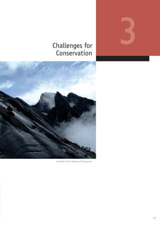 57
Challenges for
Conservation
Kinabalu Park, Malaysia © Evergreen
3
 