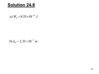31
Solution 24.6
JWa 19
0 1055.8)
mb 7
0 1033.2)
 