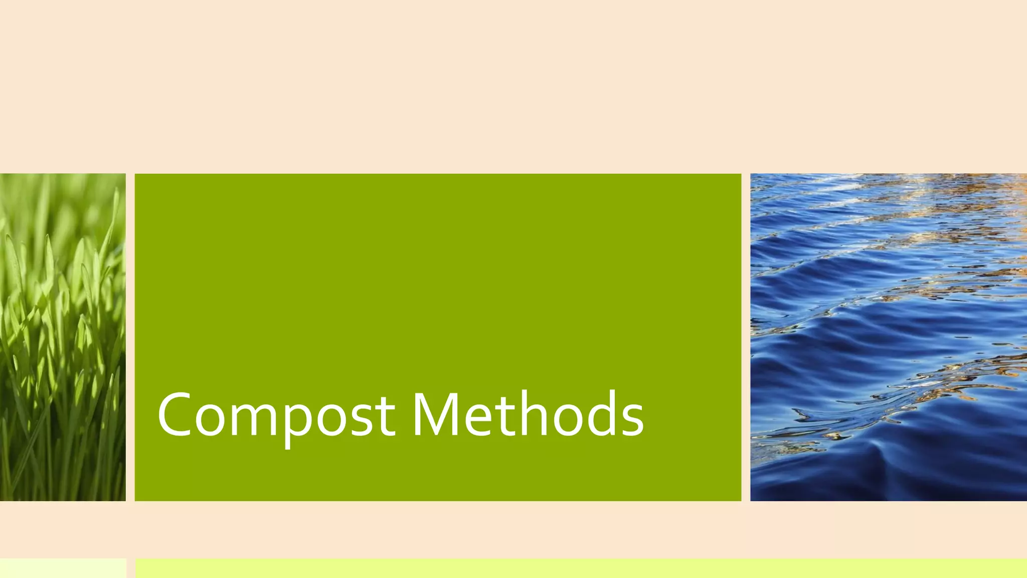 Compost Methods
 