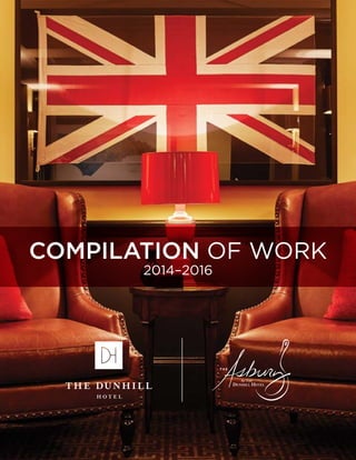 AT THE
DUNHILL HOTEL
COMPILATION OF WORK
2014–2016
 