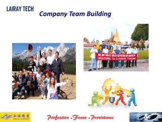 Company Team Building 
LAIRAY TECH..  